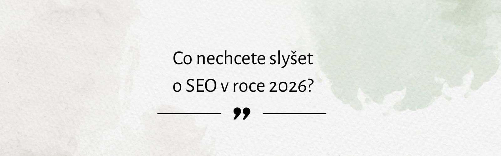 SEO 2026: 5 nepříjemných pravd a nová pravidla přežití
